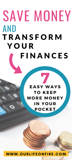 7 ways to Save Money and Transform your finances